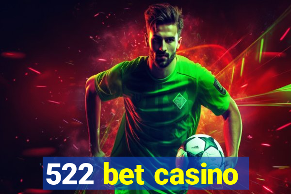 522 bet casino